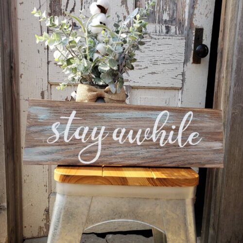 Stay Awhile Wood Rustic Sign