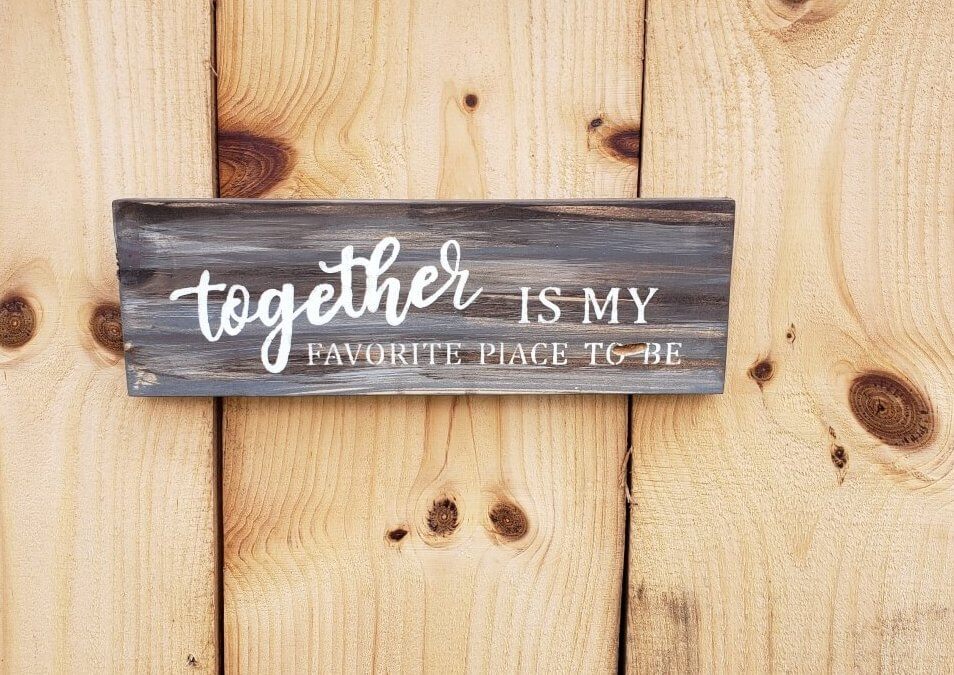 Together Is My Favorite Place To Be Sign