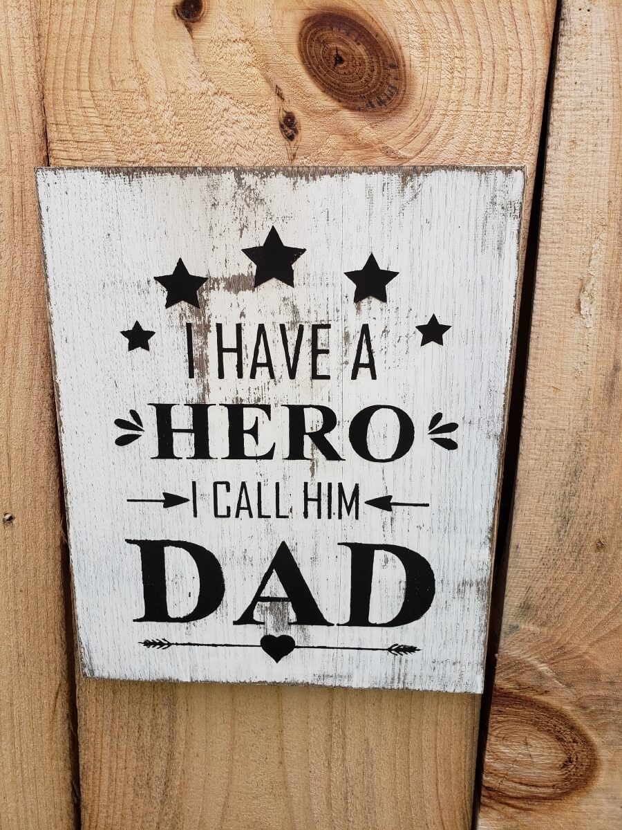 I Have a Hero I Call Him Dad Oak Wood Sign